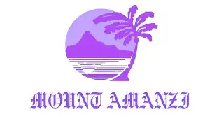 MOUNT AMANZI VLOG