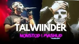 🎶 Feel The Talwiinder Nonstop Mashup 2025🎶 | #lofi #mashup #tranding #lofimusic #talwiinder 