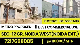 Authority plots|6% Auth plots|percentage plots|Noida Ext| Sec 12 Gr Noida west|Sec 11,10|60-5000 mtr