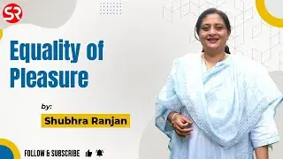 Equality of Pleasure by Shubhra Ranjan | UPSC | Political Science | Shubhra Ranjan IAS Study