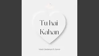 Tu Hai Kahan (feat. Oemar)