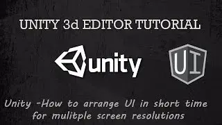 How to arrange ui in short time for multiple screen resolutions -Unity3d Tutorial