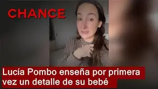 Luc&iacute;a Pombo ense&ntilde;a por primera vez un detalle de su beb&eacute;