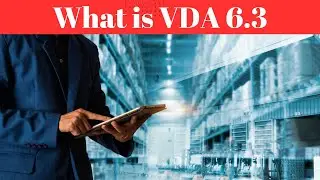 What is VDA || VDA 6.3 Process Audit