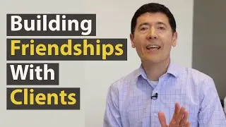 Why Its Important to Build a Friendship With Your Clients
