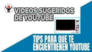 ▶️ COMO FUNCIONAN LOS VIDEOS SUGERIDOS DE YOUTUBE 2022 / COMO TE ENCUENTRAN EN YOUTUBE