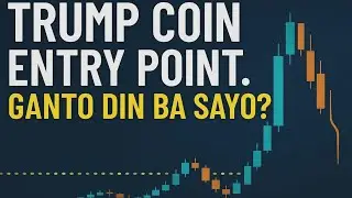 TRUMP COIN ENTRY POINT | TINGIN MO TAMA BA?