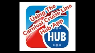 Carnival Cruise Lines Hub App Tutorial