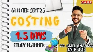 1.5 DAYS COST PLANNER I COST MANAGEMENT PLANNER I CA INTER SEPT 25 I CA AMIT SHARMA (AIR 30)