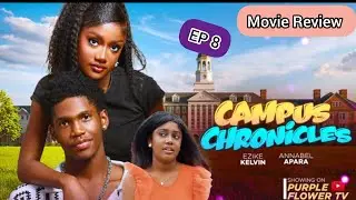 CAMPUS CHRONICLES 8) - 2025 Latest Trending Nollywood Nigerian Movies - ANNABEL APARA, KELVIN EZIKE 