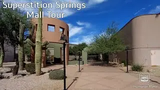 Superstition Springs Center Mall Tour - Mesa, AZ