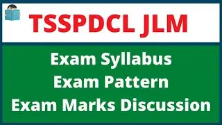 TSSPDCL JLM Syllabus 2022 Exam Pattern Selection Procedure