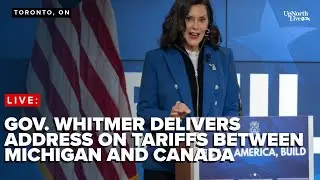 WATCH: Gov. Whitmer delivers address on tariffs between Michigan and Canada