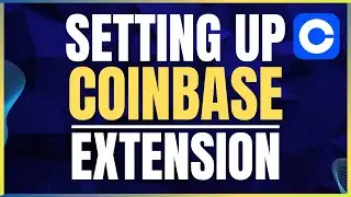 How To Set Up Coinbase Extension (Tutorial)