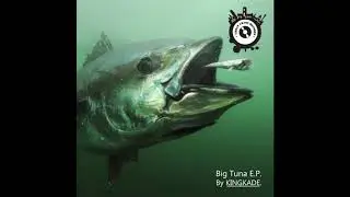 Kingkade 'Big Tuna' (Urban Chaos Records)