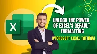 Unlock the Power of Excel's Default Formatting | Excel Tutorials
