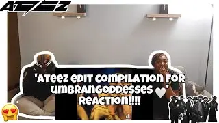 ATEEZ EDIT COMPILATION FOR UMBRANGODDESSES 🤍 REACTION!!!!!!!🤯