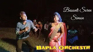 Bapla Orchestr// Basonti Soren & Simon // New Santali Video 2024 #Saul_Hansdak