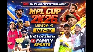 MPL CUP 2K26 || DAY-2 || FAMILY SPORTS || MAMDIPARA CRICKET TOURNAMENT||