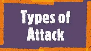 Types of Attacks?