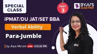 Para- Jumble Practice Questions | BBA IPM 2022 Verbal Ability | Part-3 | BYJU'S Exam Prep