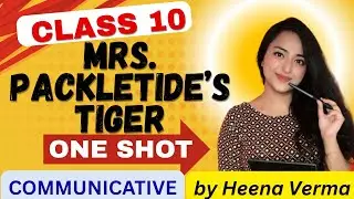 Class 10 English | Mrs Packletide's Tiger | Chapter 2 | CBSE NCERT | by HEENA VERMA | New|  2025-26