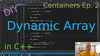 Dynamic Array Implementation in C++ (Data Structures: Containers Ep. 2)