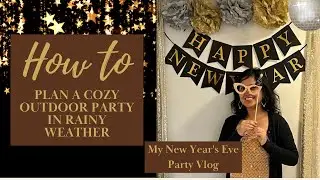 How I welcomed 2023! / New year party ideas/ Prepare for an outdoor party despite the rain