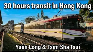 30 hours in Hong Kong (Yuen Long and Tsim Sha Tsui)
