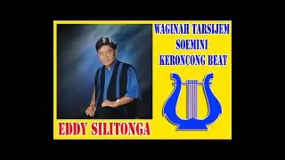 WAGINAH TARSIJEM SOEMINI Eddy Silitonga Keroncong Asli