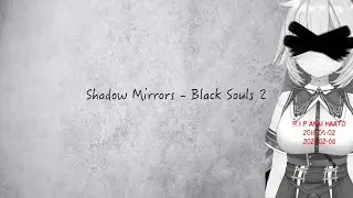 【Haachama Kills Haato (BGM)】Shadow Mirrors - Black Souls 2