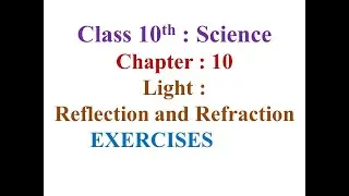 #Chatsaal 10th Science Ch 10  EXERCISES  Light Reflection and Refraction