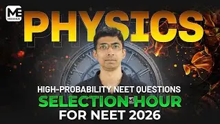 NEET 2026 : High Yield Questions | The Selection Hour - Physics | Meduhub Neet UG