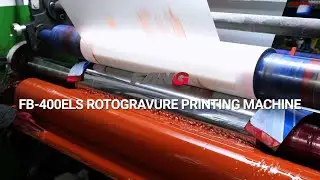 Fangbang FB-400ELS: Ultra-High Speed & Precision Gravure Printing Press for Maximum Efficiency
