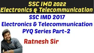 || SSC IMD 2022 || DRDO CEPTEM 10 || Electronics/Electronics & Communication By Ratnesh Sir