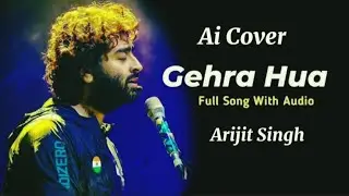 Gehra hua - Arijit Singh (Ai Cover)