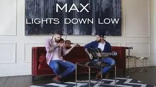Lights Down Low Max Violin Cover