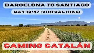 Day 13: Barcelona to Santiago - Huesca to Bolea (Camino Catalan, Aragones, Frances; 4k virtual hike)