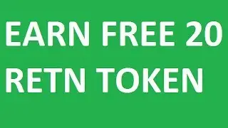 Earn Free 20 RETN Token- Upcoming Cryptocurrency
