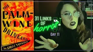 The Palm Wine Drinkard | #31LinksOfHorror Day 11