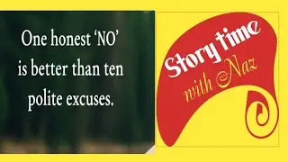 Story Time with Naz ☕ - Story of No & Yes - True Heart Touching Interesting Stories