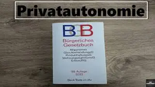 Die Privatautonomie I BGB AT Grundlagen 2