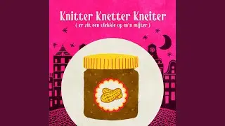 Knitter Knetter Kneiter (Er Zit Een Vlekkie Op M'n Mijter) (Karaoke Versie)