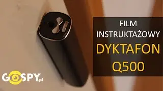 DYKTAFON SZPIEGOWSKI Q500 - FILM INSTRUKTAŻOWY | Gospy.pl