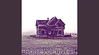 Bodies Of Rivers