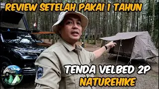 review tenda camping velbed naturehike setelah 1 tahun