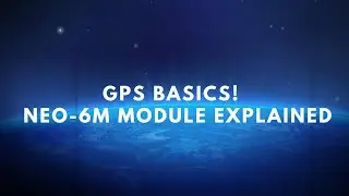 What is GPS? | GPS Basics | Using NEO-6M GPS Module using FTDI & Coordinates Conversion