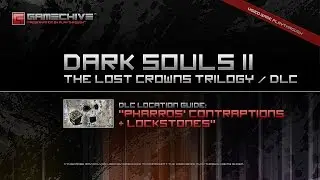 Dark Souls 2 DLC (PS3/PS4) Gamechive (Lost Crowns Trilogy: All Pharros' Contraptions & Lockstones)