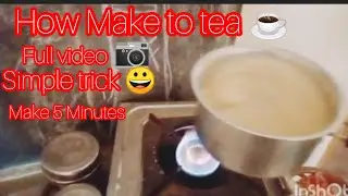 How make to Tea ☕.              #trend #tea #home#india
