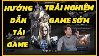 Hướng Dẫn Tải Game V&agrave; Trải Nghiệm Sớm: Mu Legend VTC